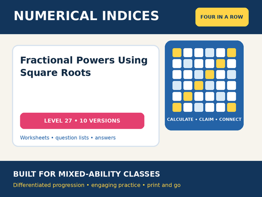 Numerical Indices – Fractional Powers Using Square Roots – Four in a Row – 10 Worksheets + Answers