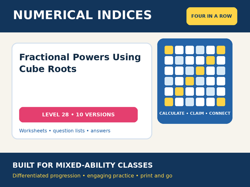 Numerical Indices – Fractional Powers Using Cube Roots – Four in a Row – 10 Worksheets + Answers