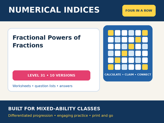 Numerical Indices – Fractional Powers of Fractions – Four in a Row – 10 Worksheets + Answers