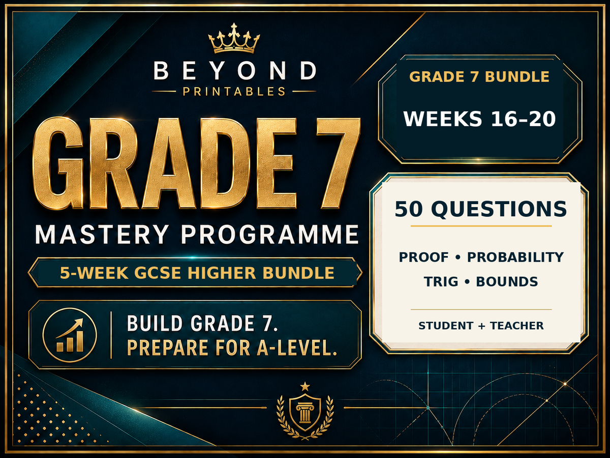 Grade 7 GCSE Higher Maths Weeks 16–20 Bundle | Proof, Probability & Trigonometry