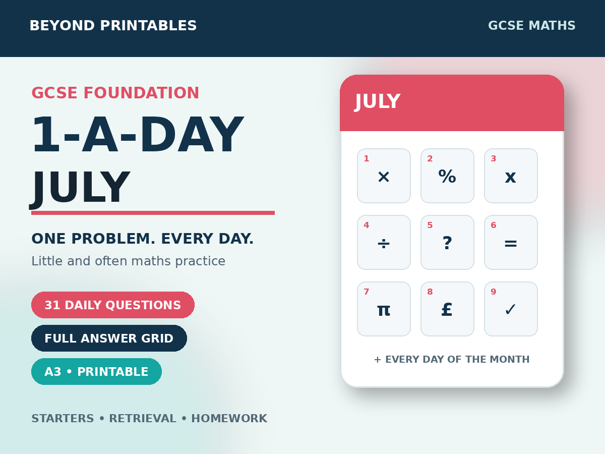 GCSE Foundation Maths 1-a-Day July | Daily Reasoning | Answers | A3/A4