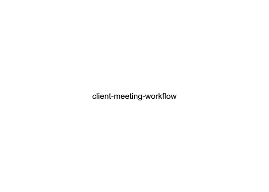 client-meeting-workflow